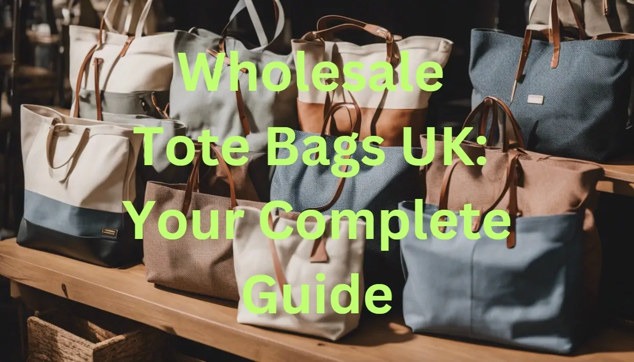 Wholesale Tote Bags UK Your Complete Guide Wholesale Tote Bags UK: Your Complete Guide SCARF.COM