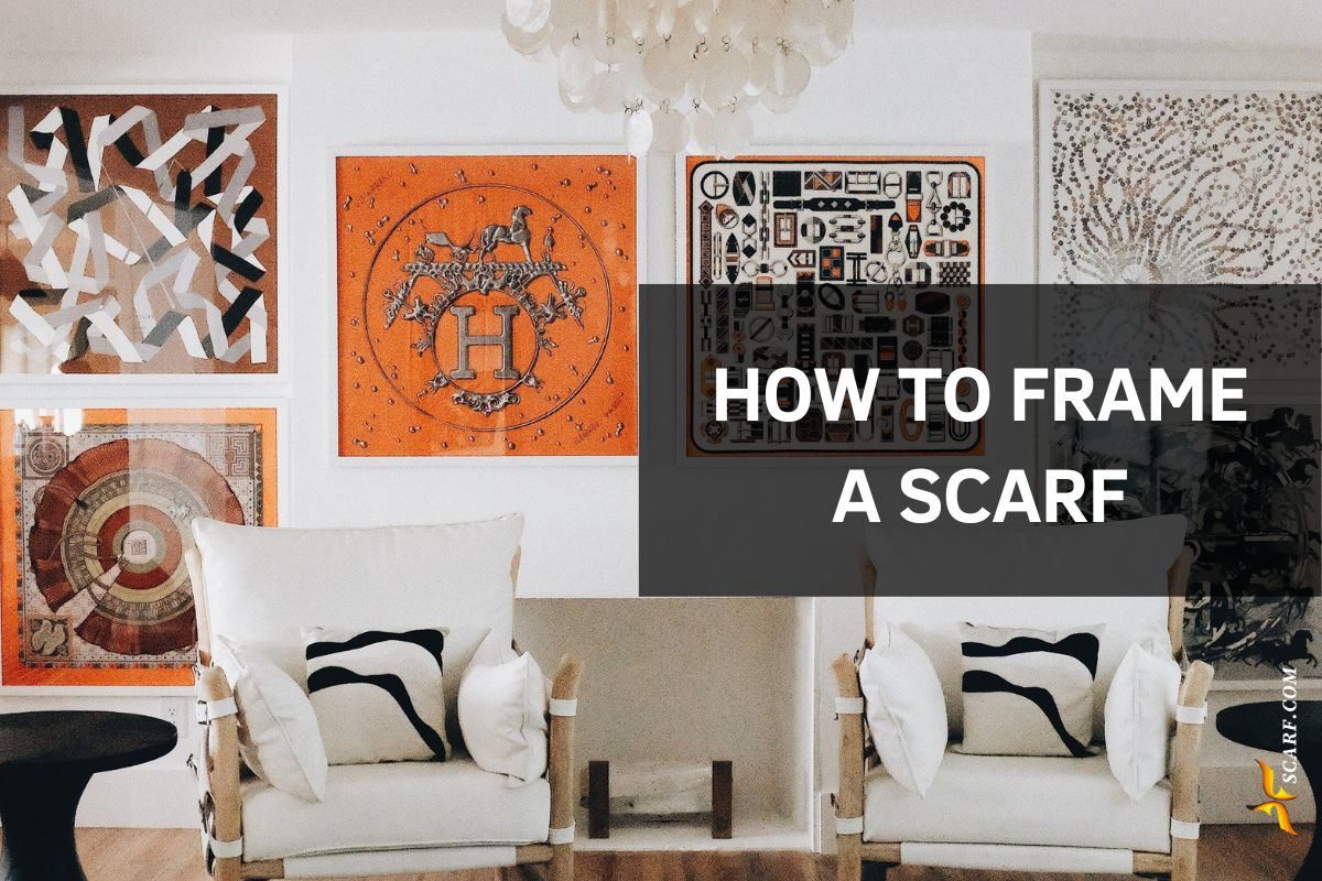 How to Frame a Scarf