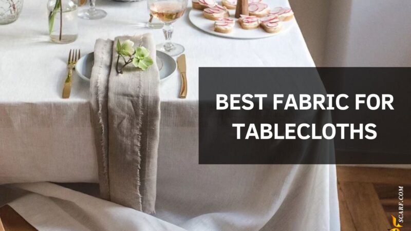 What is Best Fabric for Tablecloths