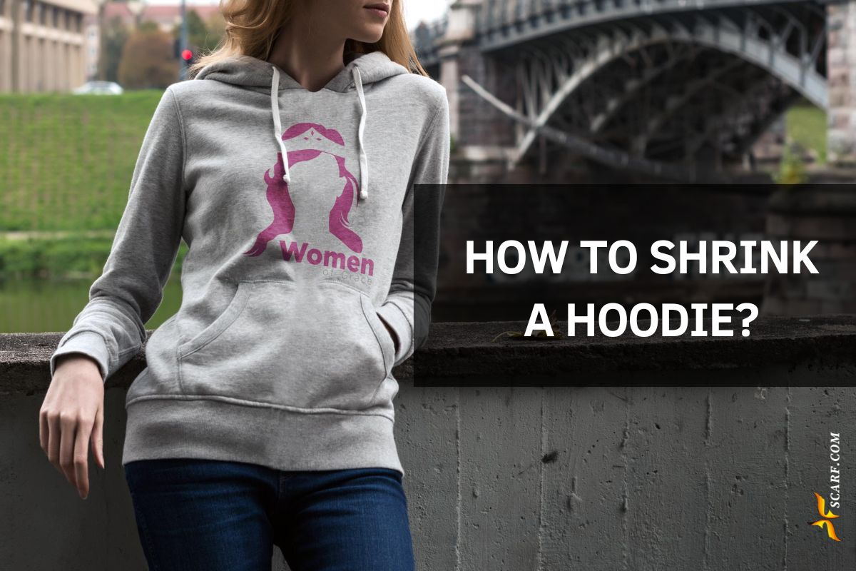 How to Shrink A Hoodie? – The Best Way to Do by Self