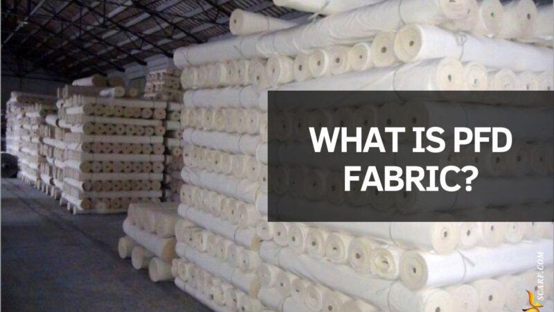 What Is PFD Fabric? Definition, Uses & Benefits Explained