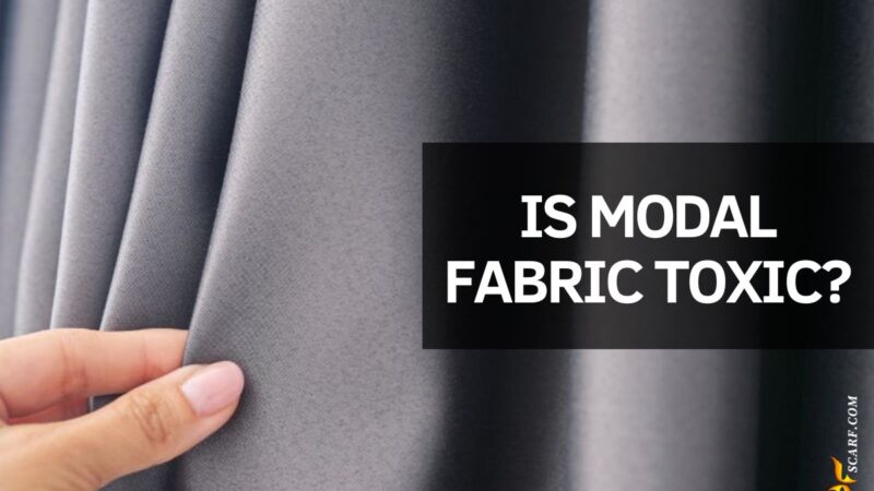 Is Modal Fabric Toxic Is It Eco-friendly