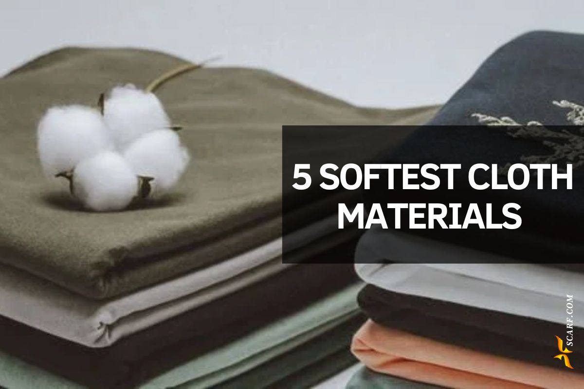 Top 5 Softest Cloth Materials for Your Skin