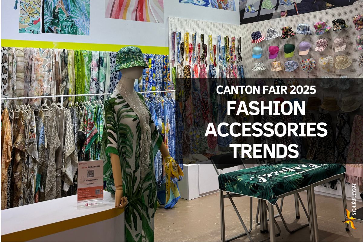 Latest Trends at Canton Fair 2025: What Kind of Fashion Accessories Are Global Buyers Looking For?